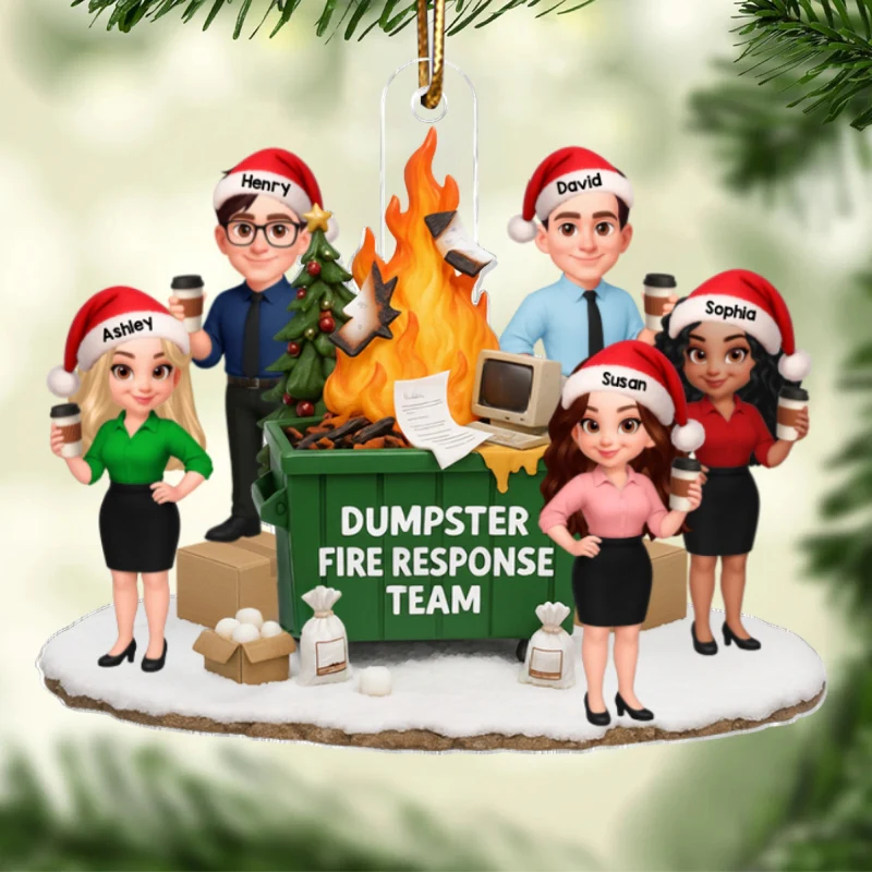 Funny Coworkers Standing around Dumpster Fire - Personalized Acrylic Ornament - Dumpster Fire Response Team, Funny Holiday Gift for Coworkers - Image 7