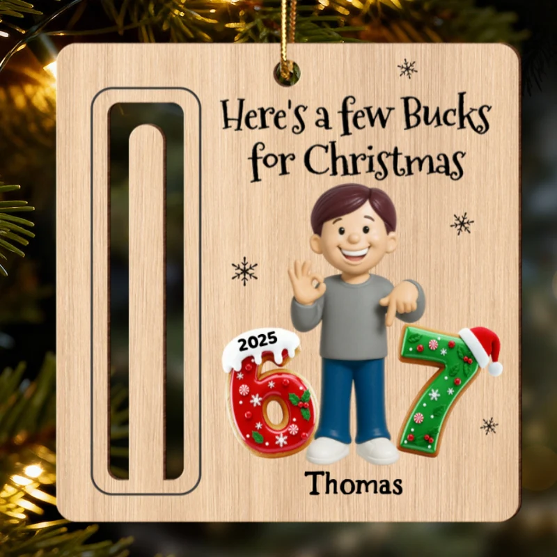 Here’s A Few Bucks For Christmas Kid Slang Trending 67 - Personalized Wooden Ornament - Holiday Money Holder - Image 8