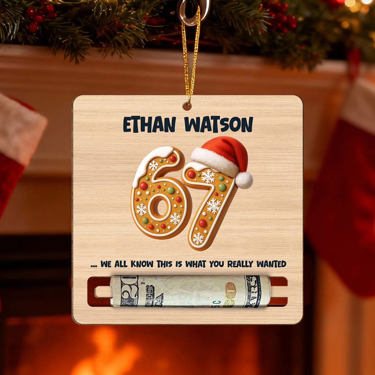 Santa Said You've Been 67% Good 2025 Slang 67 - Personalized Wooden Ornament - Holiday Money Holder, Teen Kid Gag Gift - Image 7